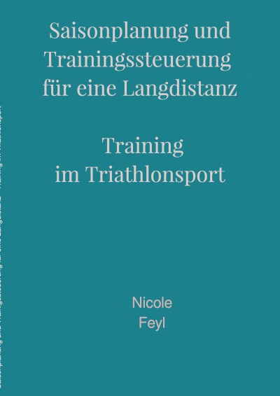 'Cover von Saisonplanung und Trainingssteuerung für eine Langdistanz – Training im Triathlonsport'-Cover