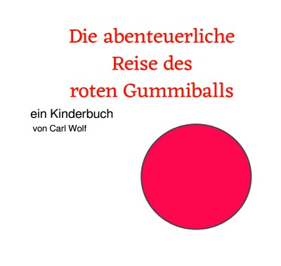 'Cover von Die abenteuerliche Reise des roten Gummiballs'-Cover