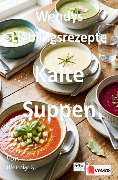 'Cover von Wendys Lieblingsrezepte – Kalte Suppen'-Cover