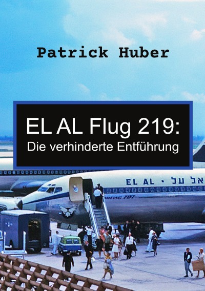 'Cover von EL AL Flug 219: Die verhinderte Entführung'-Cover