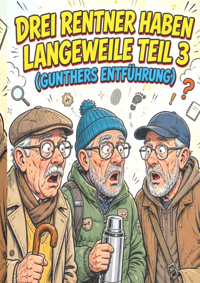 'Cover von Drei Rentner haben Langeweile Teil 3'-Cover