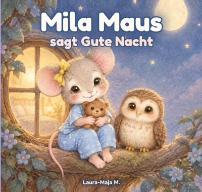 'Cover von Mila Maus sagt Gute Nacht'-Cover
