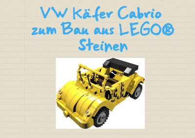 'Cover von VW Käfer Cabrio zum Bau aus LEGO® Steinen'-Cover