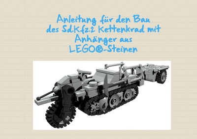 'Cover von Anleitung für den Bau des Sd.Kfz.2 Kettenkrad mit Anhänger aus LEGO®-Steinen'-Cover