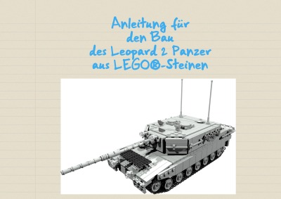 'Cover von Anleitung für den Bau des Leopard 2 Panzer aus LEGO®-Steinen'-Cover