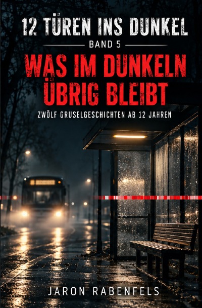 'Cover von 12 Türen ins Dunkel – Band 5: Was im Dunkeln übrig bleibt'-Cover