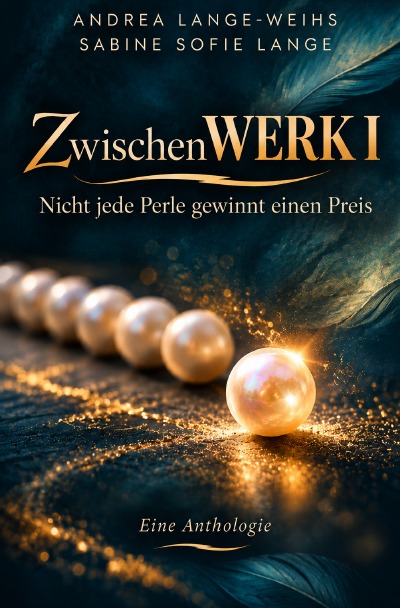 'Cover von ZwischenWERK I – Nicht jede Perle gewinnt einen Preis'-Cover
