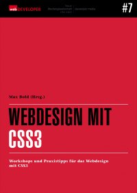 Webdesign mit CSS3 - Workshops und Praxistipps für das Webdesign mit CSS3 - Max Bold