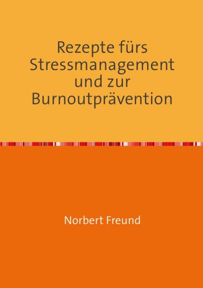 'Cover von Rezepte für Stressmanagement und zur Burnoutprävention'-Cover