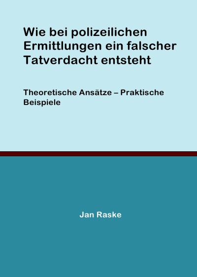 'Cover von Wie bei polizeilichen Ermittlungen ein falscher Tatverdacht entsteht'-Cover