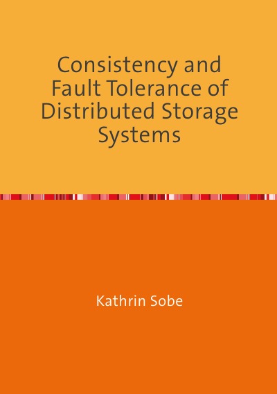 'Consistency and Fault Tolerance of Distributed Storage Systems'-Cover