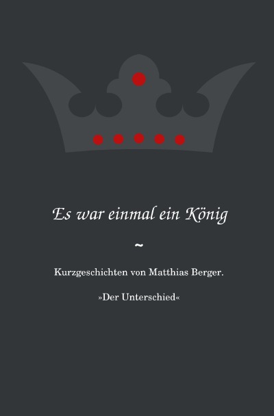 Cover von %27Es war einmal ein König: Der Unterschied%27