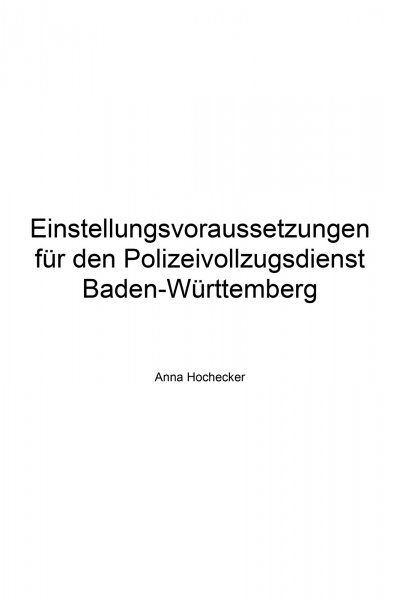'Cover von Einstellungsvoraussetzungen für den Polizeivollzugsdienst Baden-Württemberg'-Cover