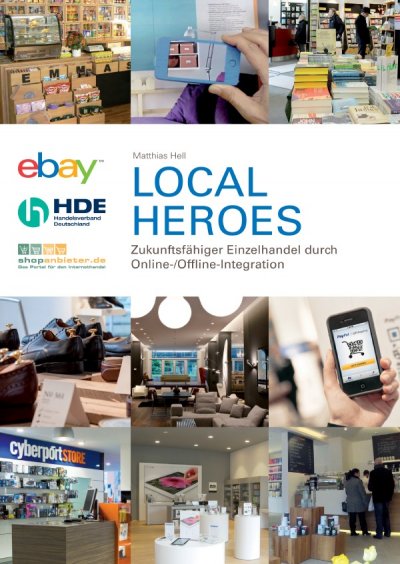 'Local Heroes – Zukunftsfähiger Einzelhandel durch Online-/Offline-Integration'-Cover