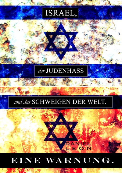 'Cover von ISRAEL, der JUDENHASS und das SCHWEIGEN DER WELT…'-Cover