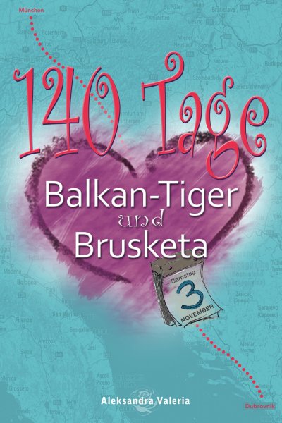 '140 Tage — Balkan-Tiger & Brusketa'-Cover