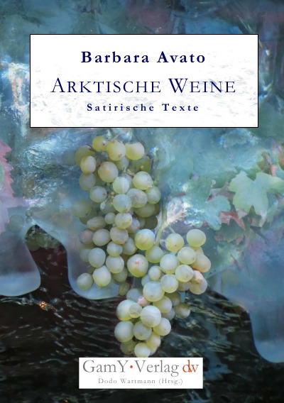 'Cover von Arktische Weine. Satirische Texte'-Cover