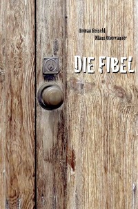 DIE FIBEL - Roman Reischl