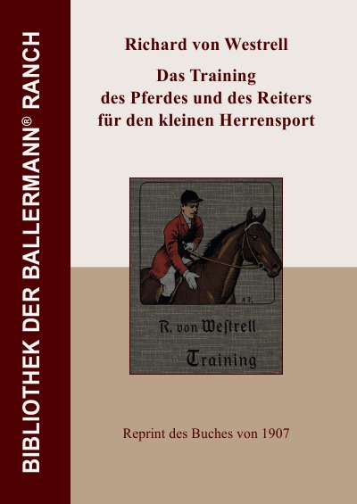 'Cover von Das Training des Pferdes und des Reiters für den kleinen Herrensport'-Cover