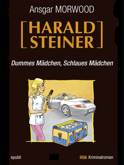 'Cover von Dummes Mädchen, schlaues Mädchen – Ein Fall für Harald Steiner'-Cover