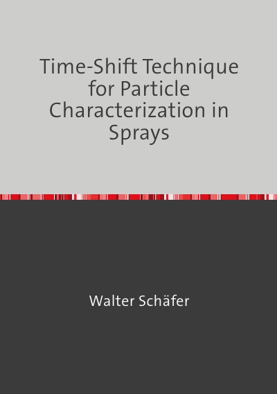'Cover von Time-Shift Technique for Particle Characterization in Sprays'-Cover