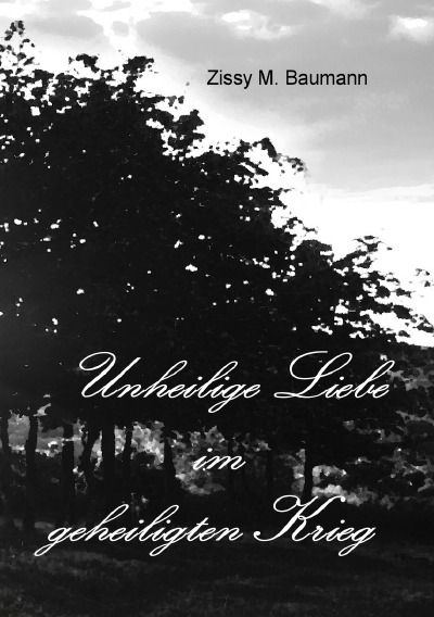'Cover von Unheilige Liebe im geheiligten Krieg'-Cover