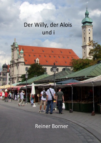 'Der Willy, der Alois und i'-Cover