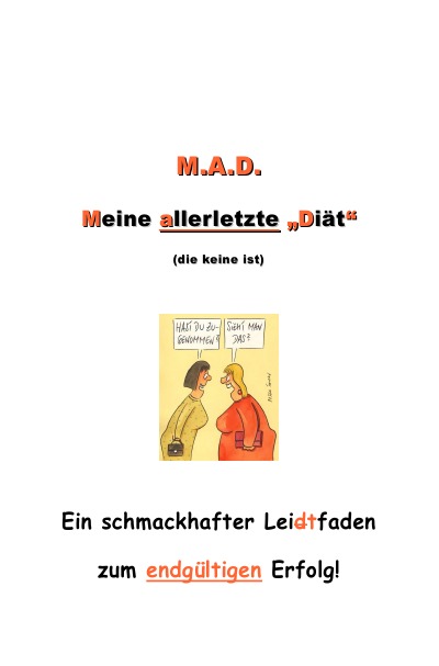 'Cover von M.A.D. – Meine ALLERLETZTE Diät (die keine ist)'-Cover