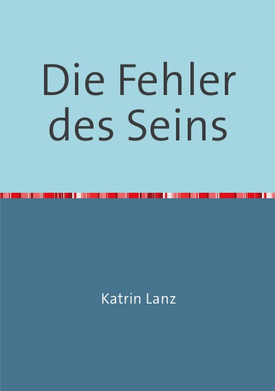 'Cover von Die Fehler des Seins'-Cover