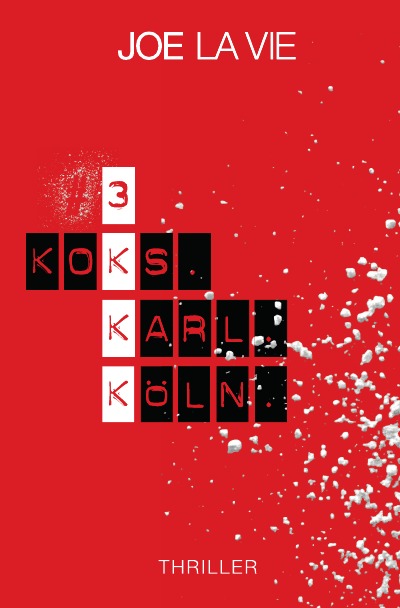 'Cover von # 3 – Koks.Karl.Köln.'-Cover