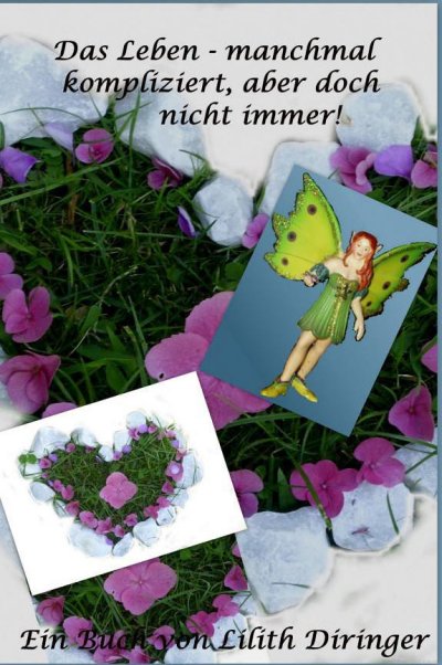 'Cover von Das Leben – manchmal kompliziert aber doch nicht immer!'-Cover