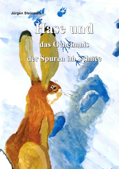 'Hase und das Geheimnis der Spuren im Schnee'-Cover