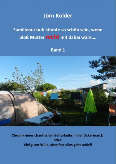 'Cover von Familienurlaub könnte so schön sein, wenn bloß Mutter nicht mit dabei wäre…    Band 1'-Cover