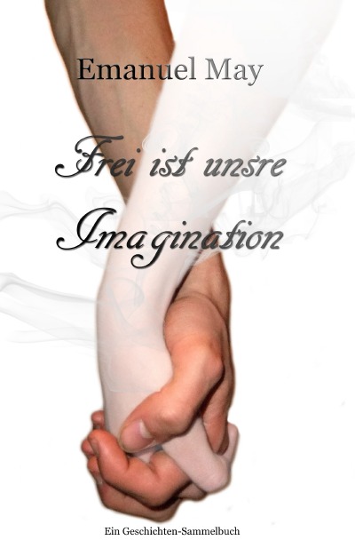 'Cover von Frei ist unsre Imagination'-Cover