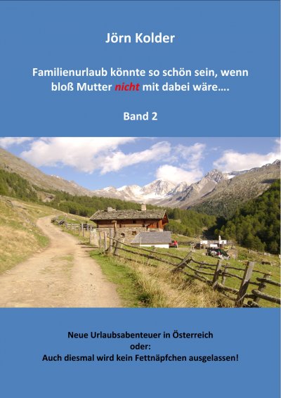 'Cover von Familienurlaub könnte so schön sein, wenn bloß Mutter nicht mit dabei wäre …..  Band 2'-Cover