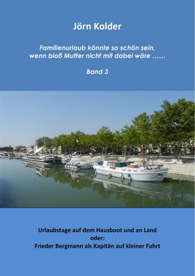 'Cover von Familienurlaub könnte so schön sein, wenn bloß Mutter nicht mit dabei wäre ….. Band 3'-Cover