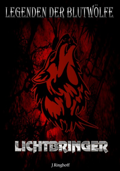 'Cover von LEGENDEN DER BLUTWÖLFE – LICHTBRINGER'-Cover