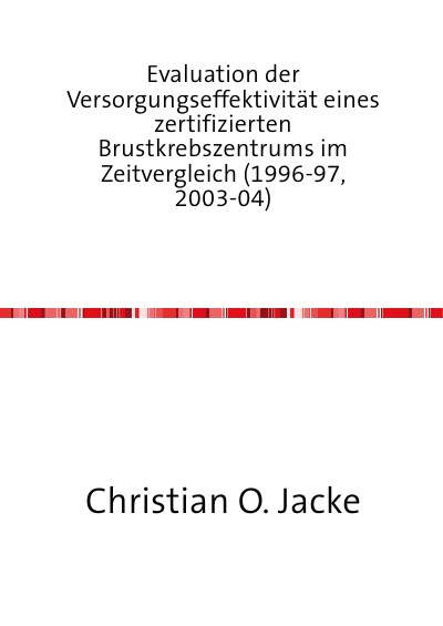 'Cover von Evaluation der Versorgungseffektivität eines zertifizierten Brustkrebszentrums im Zeitvergleich (1996-97, 2003-04)'-Cover