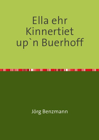 'Ella ehr Kinnertiet up`n Buerhoff'-Cover