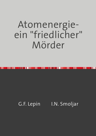 'Atomenergie-ein „friedlicher“ Mörder'-Cover