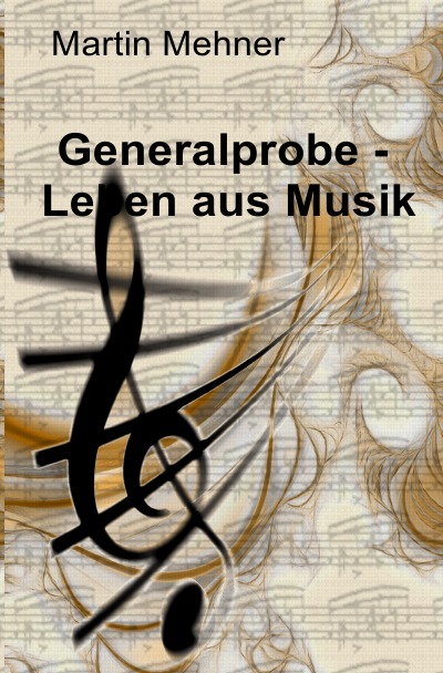 'Generalprobe – Leben aus Musik'-Cover