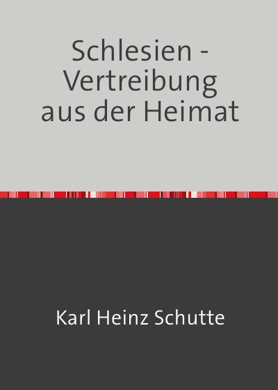 'Schlesien – Vertreibung aus der Heimat'-Cover