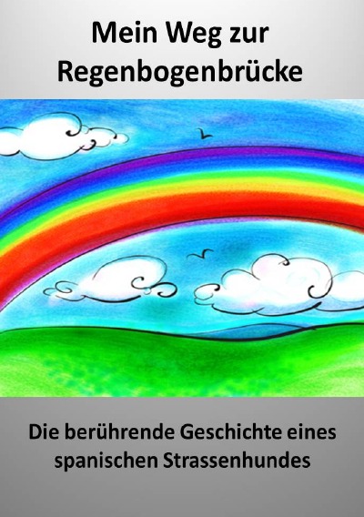 'Mein Weg zur Regenbogenbrücke'-Cover