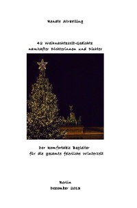 42 Weihnachtszeit-Gedichte namhafter Dichterinnen und Dichter - Renate Straetling