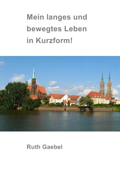 'Cover von Mein langes und bewegtes Leben in Kurzform!'-Cover