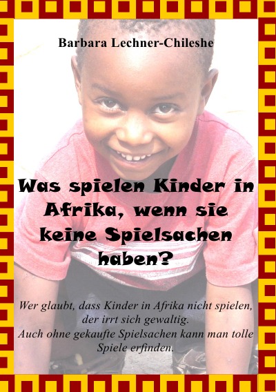 'Cover von Was spielen Kinder in Afrika, wenn sie keine Spielsachen haben?'-Cover