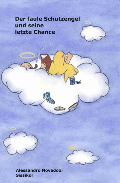 'Cover von Der faule Schutzengel und seine letzte Chance'-Cover