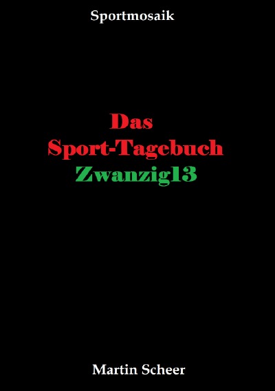 'Cover von Das Sport-Tagebuch Zwanzig13'-Cover