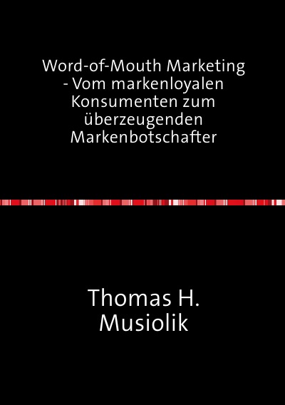 'Cover von Word-of-Mouth Marketing – Vom markenloyalen Konsumenten zum überzeugenden Markenbotschafter'-Cover