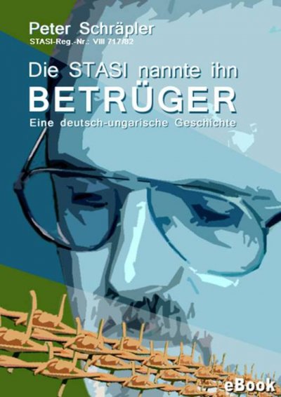 'Cover von Die STASI nannte ihn „Betrüger“'-Cover